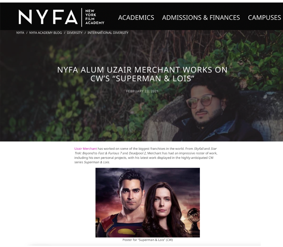 New York Film Academy congratulates Uzair Merchant for his outstanding work on Superman & Lois and looks forward to hearing more about the Filmmaking alum’s upcoming personal projects.